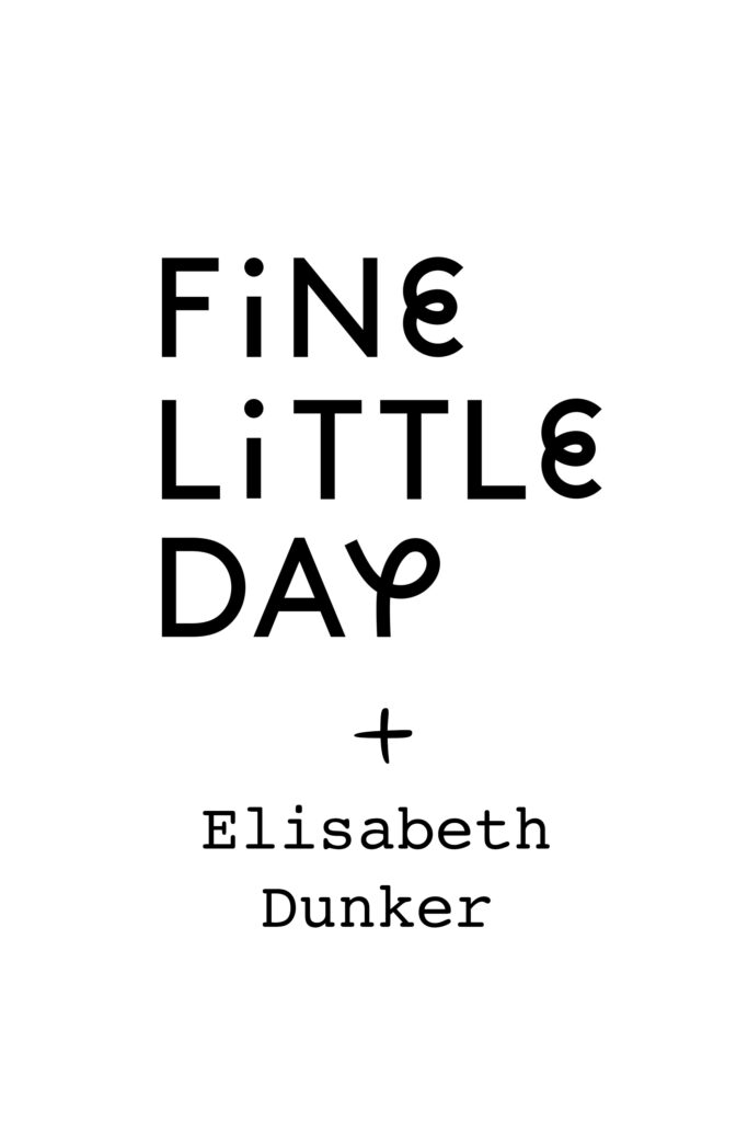 FINE LITTLE DAY Elizabeth Dunker 洋書